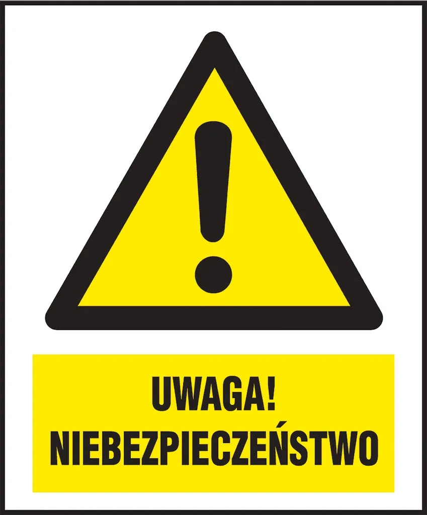 Znak ostrzegawczy w kształcie trójkąta z żółtym tłem, czarną ramką i wykrzyknikiem w środku. Na dole znajduje się żółty prostokąt z napisem 
