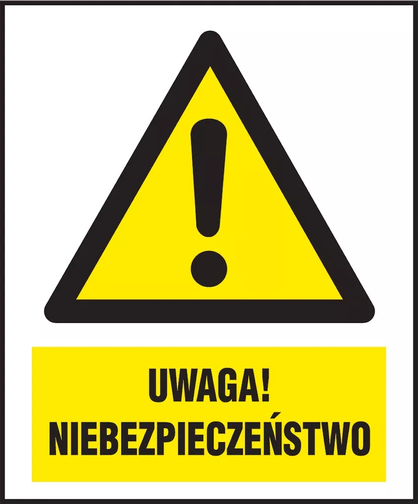 Znak ostrzegawczy w kształcie trójkąta z żółtym tłem, czarną ramką i wykrzyknikiem w środku. Na dole znajduje się żółty prostokąt z napisem