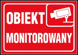Czerwony prostokątny znak z białymi napisami „OBIEKT MONITOROWANY” i grafiką białej kamery monitoringu.