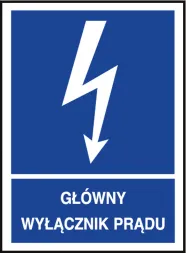Znak bezpieczeństwa w kolorze niebieskim z białym symbolem pioruna i strzałką wskazującą w dół. Napis: „GŁÓWNY WYŁĄCZNIK PRĄDU” umieszczony jest na dole znaku.