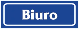 Niebieski prostokątny znak z białym napisem „Biuro”, otoczony białą ramką.