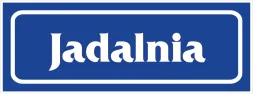 Niebieski prostokątny znak z białą ramką i napisem „Jadalnia” w białej czcionce.