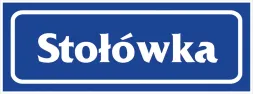 Niebieski prostokątny znak z białą obwódką i napisem „Stołówka” w białej czcionce.