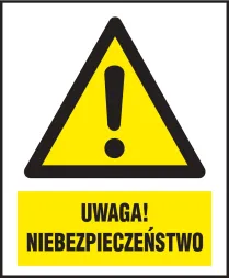 Znak ostrzegawczy w kształcie trójkąta z żółtym tłem, czarną ramką i wykrzyknikiem w środku. Na dole znajduje się żółty prostokąt z napisem 
