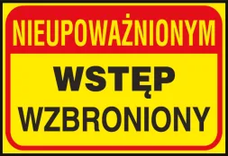 Tablica ostrzegawcza o żółtym tle z czarnymi i czerwonymi napisami, informująca 