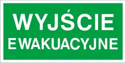 Zielony prostokątny znak bezpieczeństwa z białymi napisami „WYJŚCIE EWAKUACYJNE”.