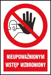 Znak BHP z czerwonym paskiem przekreślającym białą dłoń i ikoną twarzy w masce, oraz napis „NIEUPOWAŻNIONYM WSTĘP WZBRONIONY” na czerwonym tle.